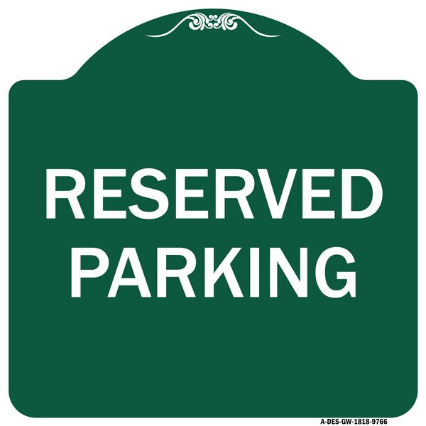 Signmission Reserved Parking 1 Heavy-Gauge Aluminum Architectural Sign, 18" x 18", GW-1818-9766 A-DES-GW-1818-9766 - main